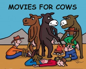 When cows go to the movies, they like to watch action adventures movies where the good guys get even with the bad guys.