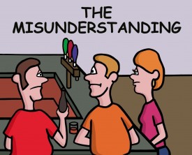 A misunderstanding occurs when a guy meets his friend at a bar. The bar is nothing like the place his friend described.