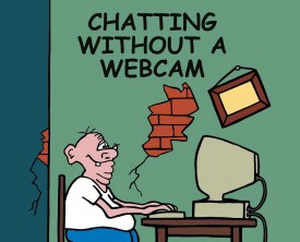 Chatting without a webcam is not ideal if you're expecting to meet a romantic interest on the internet. But it works for some people!