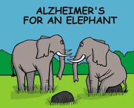 What would Alzheimer's disease be like for an elephant? We all know that elephants have great memories.
