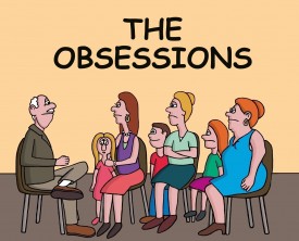 "Obsessions trouble all of you", said the psychiatrist. The group of women listened as, one by one, he identified each women's obsessive preoccupation.